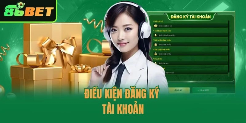 Điều kiện đăng ký tài khoản